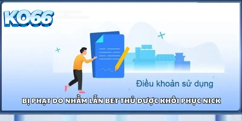 Bị phạt do nhầm lẫn bet thủ được khôi phục nick